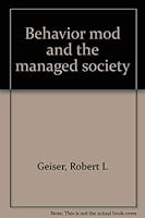 Behavior mod and the managed society 0807029602 Book Cover