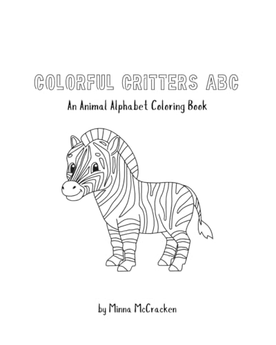 Colorful Critters ABC: An Animal Alphabet Coloring Book