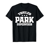 Redneck Trailer Park Supervisor Joke Quote Apparel