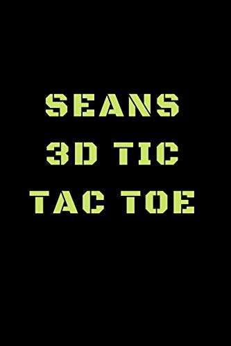 Seans 3D Tic Tac Toe: 40 Game Pages with Compact size (6" x 9") 3D Tic Tac Toe, Fun Game, Daily Mind Expaniding, Great For Travel, Family Fun
