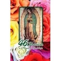 46 Rosarios a La Virgen De Guadalupe 6077733199 Book Cover