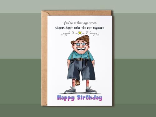Shorts Don't Make The Cut Anymore Card - Witty Birthday Shorts Card - Cheeky Birthday Card - Hilarious Card For Men4