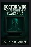 doctor who streaming saison 2  Doctor Who: The Algorithmic Awakening (The Signal Cycle) (English Edition)