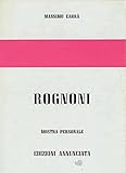  Rognoni. Mostra personale