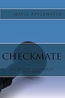Checkmate: A Caitlin Calloway Mystery 1505489792 Book Cover