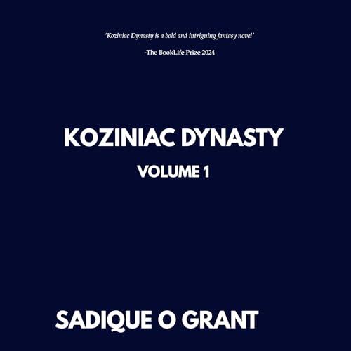 Koziniac Dynasty, Volume 1 [Written by Sadique O Grant] episode artwork