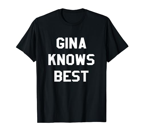 Gina Knows Best T-Shirt