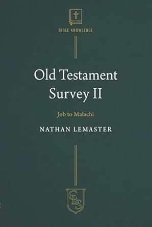 Old Testament Survey II: Job to Malachi