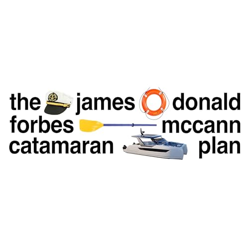 S2 Ep2: GOOD SIGNS - James Donald Forbes McCann Catamaran Plan - S2EP#2 Podcast Por  arte de portada