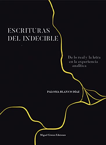 Portada de Escrituras del indecible. De lo real y la letra en la experiencia analitica