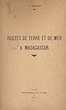  Routes de terre et de mer à Madagascar