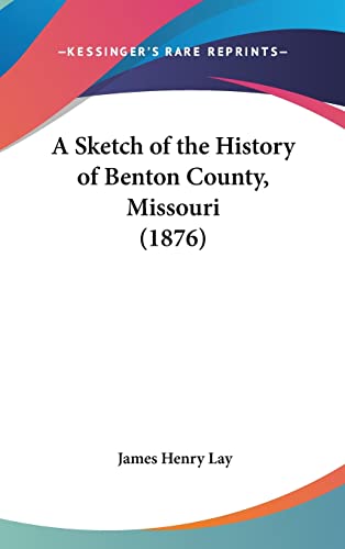 A Sketch of the History of Benton County, Missouri (1876)