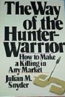 Hardcover The Way of the Hunter Warrior: How to Make a Killing in Any Market Book