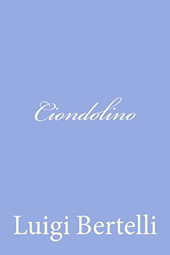 Ciondolino (Italian Edition)