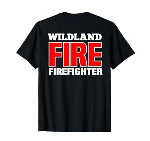 Wildland Fire Rescue Department Firefighters Firemen Uniform T-Shirt
