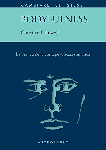  Bodyfulness: La pratica della consapevolezza somatica