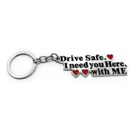 GenericV2fashion_Drive Safe I Need You Here with Me Keychain Pack of 01