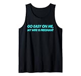 Go Easy on Me My Wife is Pregnant New Dad Be Nice