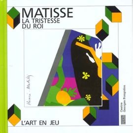 Hardcover Matisse - la tristesse du roi: - ATELIER DES ENFANTS ET MUSEE NATIONAL D'ART MODERNE - CENTRE GEORGES POMPIDOU [French] Book