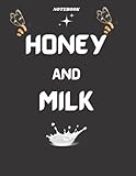 honey and milk: notebook / journal / 120 pages and for women. men. boys. girls