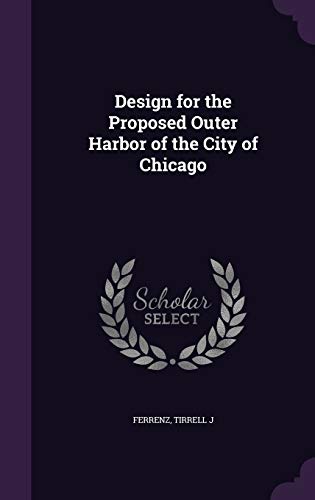 Design for the Proposed Outer Harbor of the City of Chicago