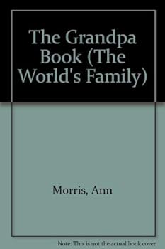 Hardcover The Grandpa Book (The World's Family) Book