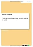  Unternehmensbewertung nach dem IDW S1 2008