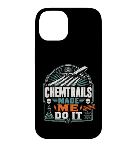 Chemtrail Made Me Do It Funny Conspiracy ���[���A �X�}�z�P�[�X iPhone 14 �p