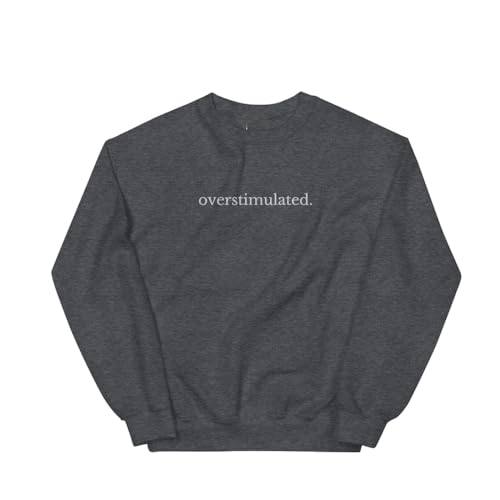 Embroidered Overstimulated Sweatshirt, Overstimulated Sweatshirt, Anxiety Sweatshirt, Anxious Sweater, Funny Sweatshirt2