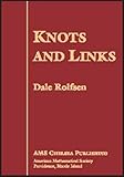 Knots and Links (AMS Chelsea Publishing)