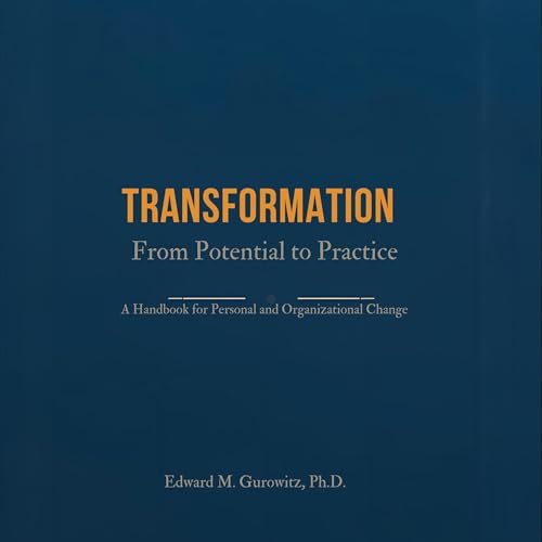 Transformation: From Potential to Practice Audiolibro Por Edward Gurowitz arte de portada