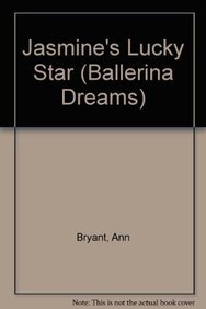 Jasmine's Lucky Star (Ballerina Dreams) 1580869238 Book Cover