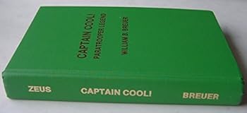 Hardcover Captain Cool, paratrooper legend: Doc Alden's amazing war exploits Book