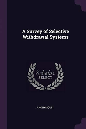 A Survey of Selective Withdrawal Systems