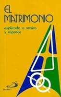 El Matrimonio Explicado A Novios Y Esposos 9706121811 Book Cover