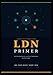 Low Dose Naltrexone (LDN) Primer: 2026 Edition