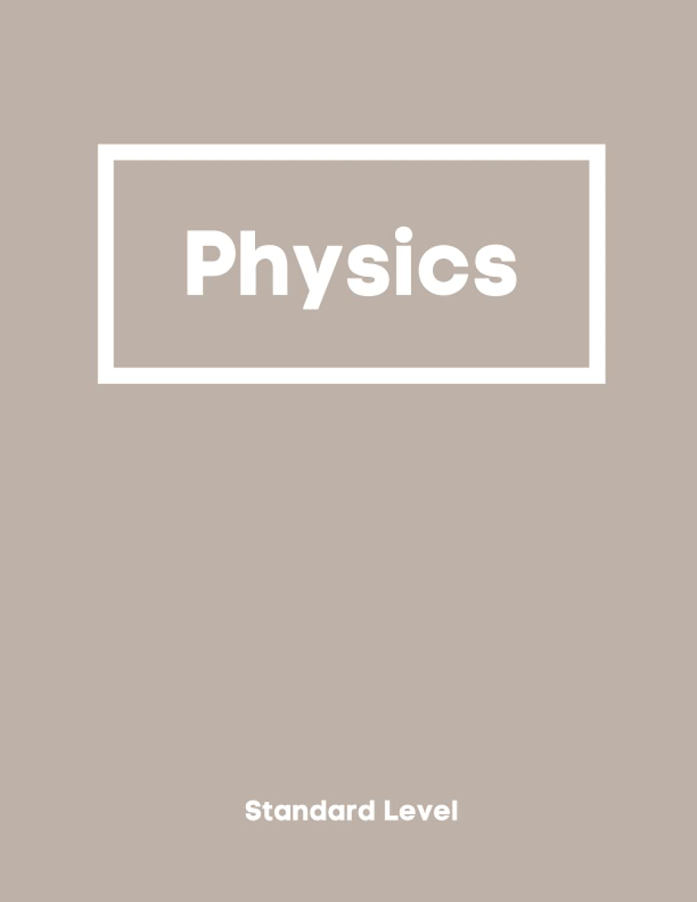 Notebook for IB Physics Standard Level: 8.5 x 11 Graph Paper Notebook Perfect for Every International Baccalaureate Physics Standard Level Student