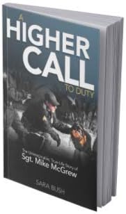 A Higher Call to Duty: True Story of Finding Peace & Redemption in Overwhelming Circumstances | Forward by Michael Armand Hammer CEO Armand Hammer Foundation