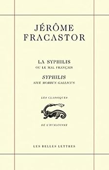 Paperback La Syphilis Ou Le Mal Francais: Syphilis Sive Morbus Gallicus [French] Book