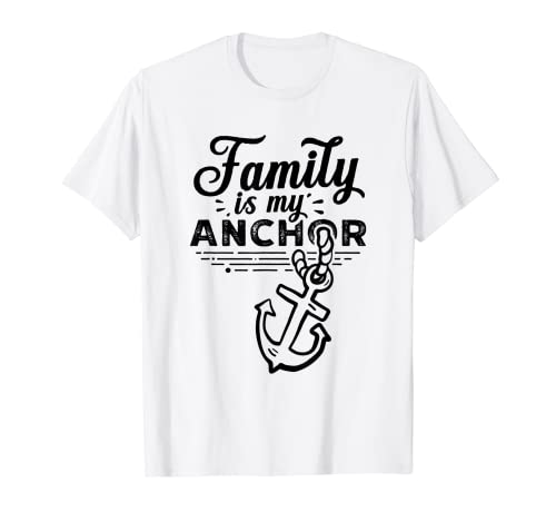 La familia es mi ancla fiesta Reunión Familiares Familias Camiseta
