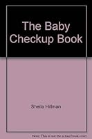 The baby checkup book: A parents' guide to well baby care 0553236598 Book Cover