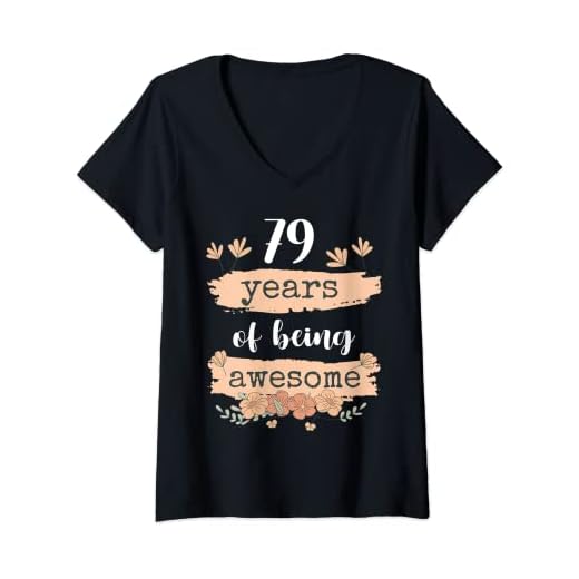 Mujer 79 Years of Being Awesome - 79 cumpleaños 79 cumpleaños Camiseta Cuello V