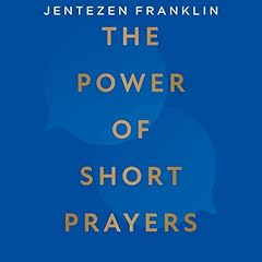 The Power of Short Prayers Audiolibro Por Jentezen Franklin arte de portada