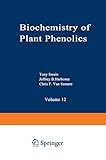  Biochemistry of Plant Phenolics: 12 (Recent Advances in Phytochemistry)