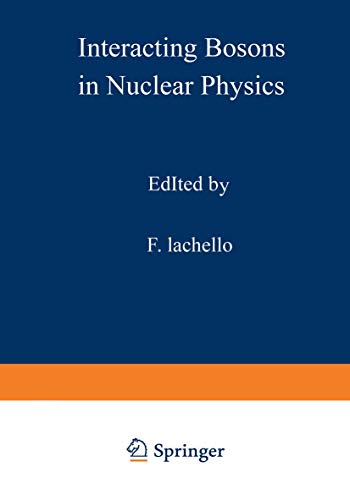 Interacting Bosons in Nuclear Physics (Physical Sciences) view 2