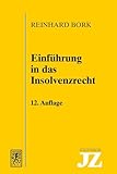 Einführung in das Insolvenzrecht (JZ-Schriftenreihe)
