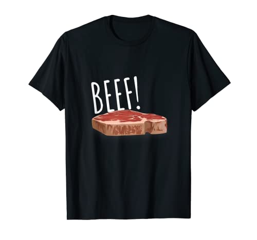 Camiseta Beef! I need Beef! | Regalo para hombres y mujeres Camiseta