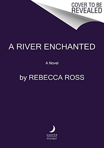 A River Enchanted: A Novel