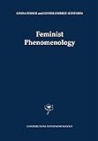 Feminist Phenomenology (Contributions to Phenomenology, 40)