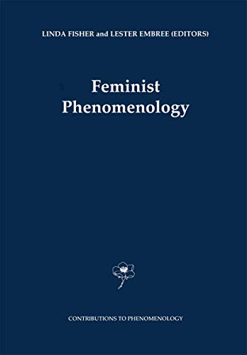 Feminist Phenomenology (Contributions to Phenomenology, 40)